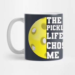 Pickleball Funny Saying The Pickleball Life Chose Me Mug